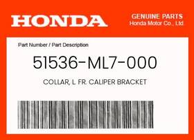 Honda 51536-ml7-000 Genuine Collar L. Fr. Caliper Bracket -