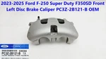 2023-2025 Ford F250 Super Duty F350SD Front Left Disc Brake Caliper PC3Z-2B121-B. Fixed Price $140.00.