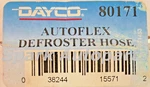 Autoflex Defroster Hose Dayco 80171. Fixed Price $36.95.