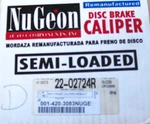 Nugeon 22-02724R Front Brake Caliper, Right. Fixed Price $69.95.